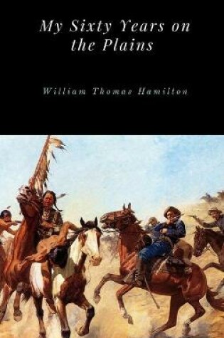 Cover of My Sixty Years on the Plains