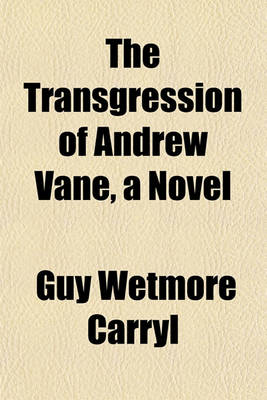 Book cover for The Transgression of Andrew Vane, a Novel