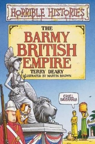 Cover of Horrible Histories: Barmy British Empire