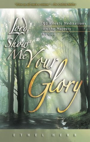 Book cover for Lord, Show Me Your Glory