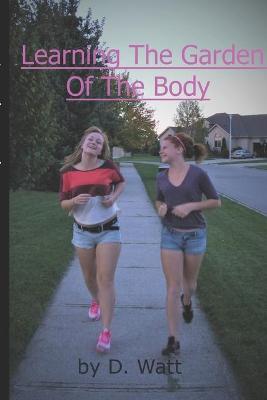 Book cover for Learning The Garden Of The Body