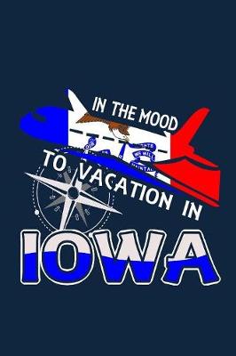 Book cover for In The Mood To Vacation In Iowa