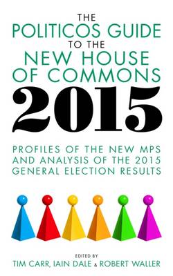 Book cover for Politicos Guide to the New House of Commons 2015