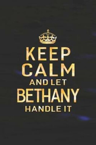 Cover of Keep Calm and Let Bethany Handle It