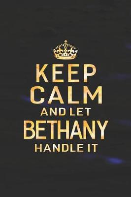 Book cover for Keep Calm and Let Bethany Handle It