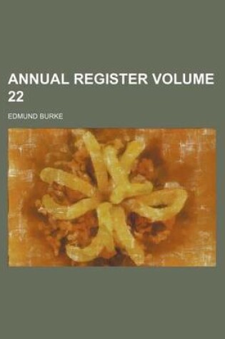 Cover of Annual Register Volume 22