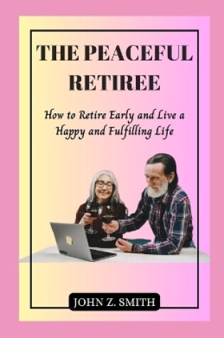 Cover of The Peaceful Retiree