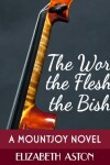 Book cover for The World, the Flesh & the Bishop