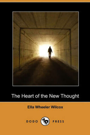 Cover of The Heart of the New Thought (Dodo Press)