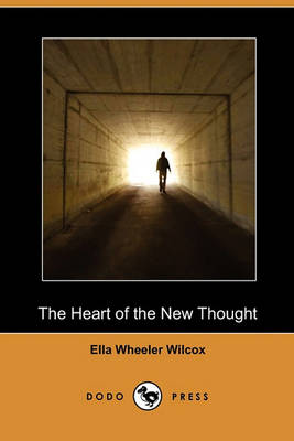 Book cover for The Heart of the New Thought (Dodo Press)