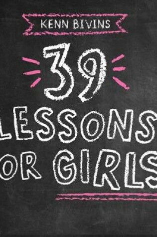 Cover of 39 Lessons for Girls