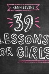 Book cover for 39 Lessons for Girls