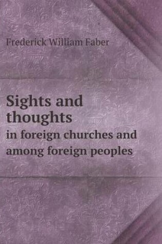 Cover of Sights and thoughts in foreign churches and among foreign peoples