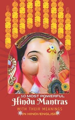 Book cover for 10 Most Powerful Hindu Mantra- with Hindi and English Meanings