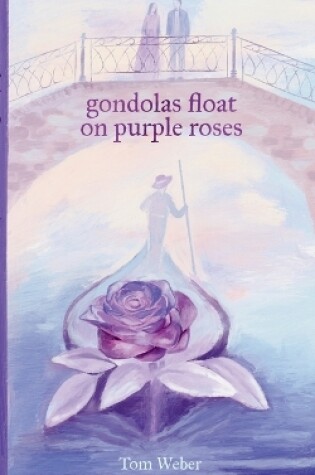 Cover of gondolas float on purple roses