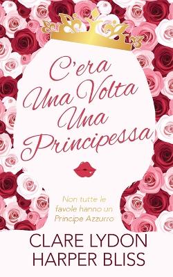 Book cover for C'era Una Volta Una Principessa