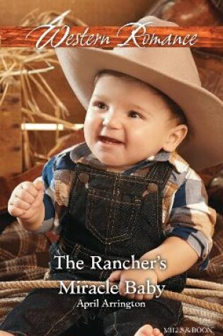Cover of The Rancher's Miracle Baby