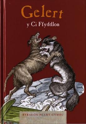 Book cover for Cyfres Straeon Plant Cymru 3: Gelert, Y Ci Ffyddlon