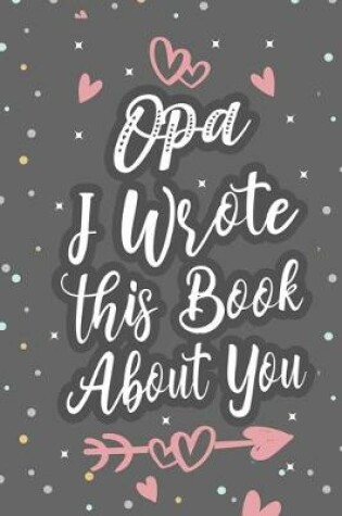 Cover of OPA I Wrote This Book About You