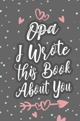 Book cover for OPA I Wrote This Book About You