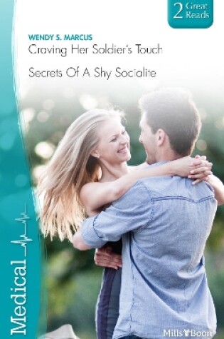 Cover of Craving Her Soldier's Touch/Secrets Of A Shy Socialite