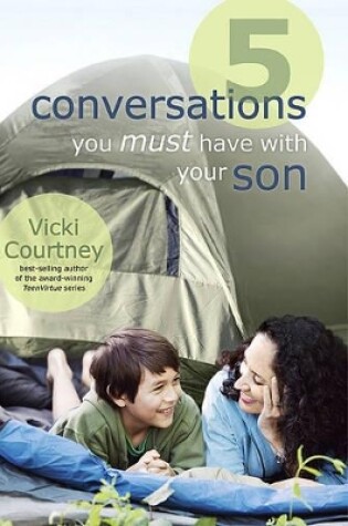Cover of 5 Conversations You Must Have With Your Son