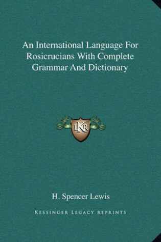 Cover of An International Language for Rosicrucians with Complete Grammar and Dictionary