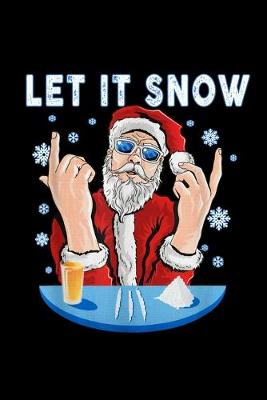 Book cover for Let It Snow - Funny Christmas Gag Santa Claus Cocaine