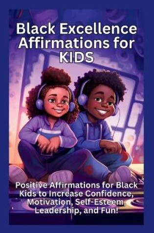 Cover of Black Excellence Affirmations for Kids