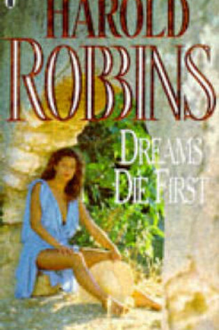 Cover of Dreams Die First