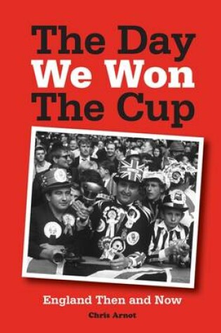 Cover of The The Day We Won The Cup