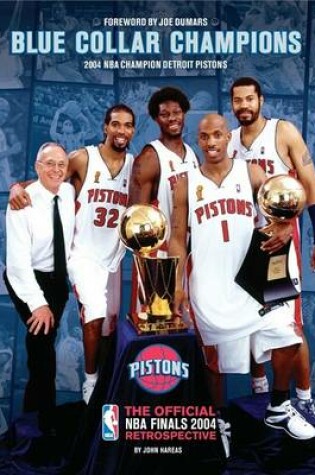 Cover of Blue Collar Champions: 2004 NBA Champion Detroit Pistons