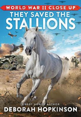 Book cover for World War II Close Up: They Saved the Stallions