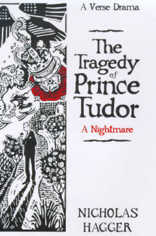 Cover of The Tragedy of Prince Tudor (A Nightmare)