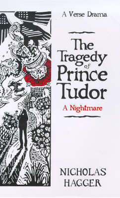Book cover for The Tragedy of Prince Tudor (A Nightmare)
