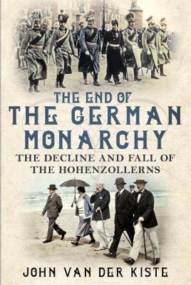 Book cover for The End of the German Monarchy