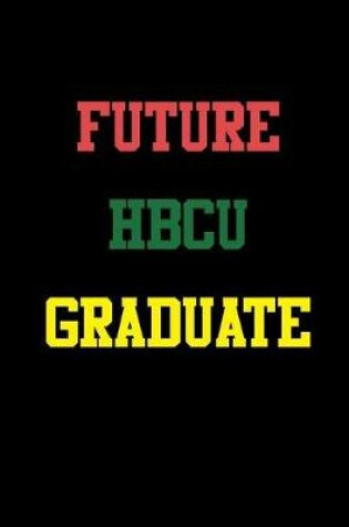 Cover of Future Hbcu Graduate
