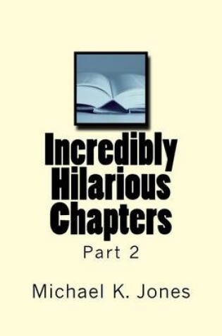 Cover of Incredibly Hilarious Chapters