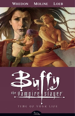 Book cover for Buffy The Vampire Slayer Season 8 Volume 4: Time Of Your Life