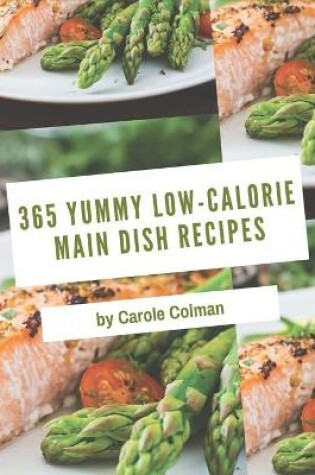 Cover of 365 Yummy Low-Calorie Main Dish Recipes