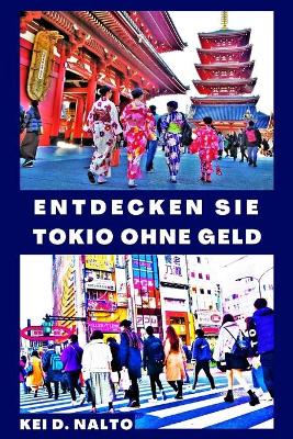 Book cover for Entdecken Sie Tokio Ohne Geld