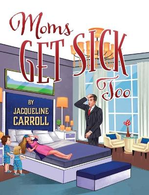 Book cover for Moms Get Sick Too