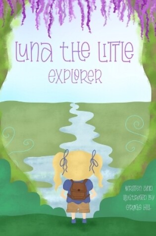 Cover of Luna the Little Explorer - Children's Book, Fantasy, Adventure Bedtime Story