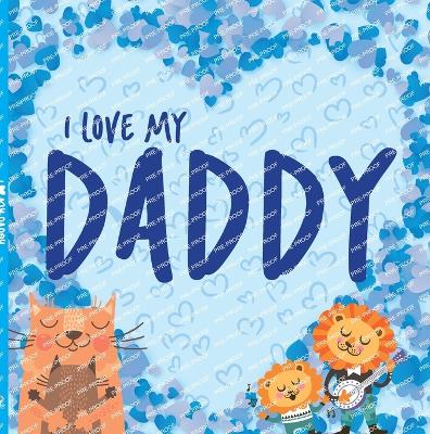 Book cover for I Love My Daddy