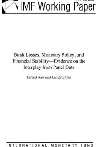 Cover of Bank Losses, Monetary Policy and Financial Stability-Evidence on the Interplay from Panel Data