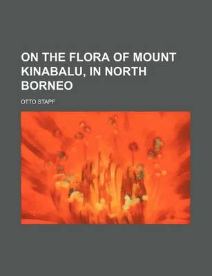 Book cover for On the Flora of Mount Kinabalu, in North Borneo