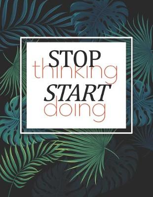 Book cover for Stop Thinking Start Doing