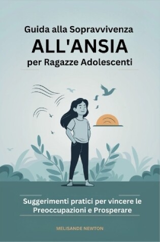 Cover of Guida alla Sopravvivenza all'ansia per Ragazze Adolescenti