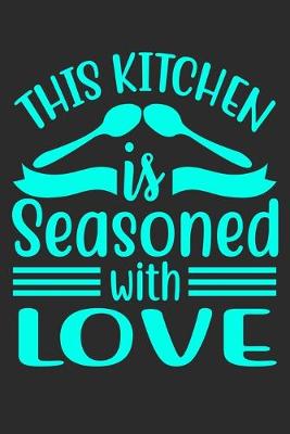 Book cover for This Kitchen Is Seasoned With Love