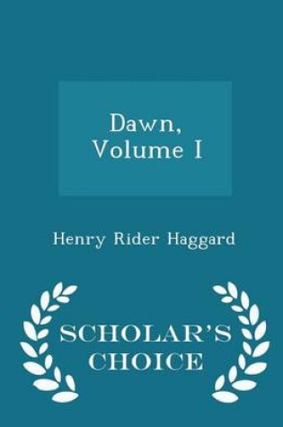 Cover of Dawn, Volume I - Scholar's Choice Edition